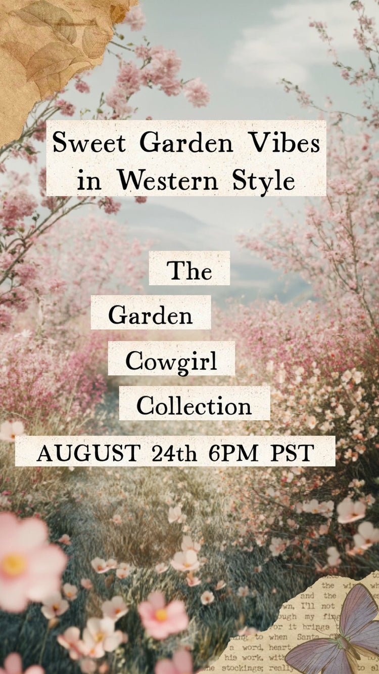 The Garden Cowgirl Collection