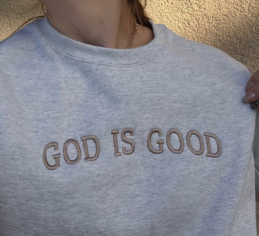 Embroidered "GOD IS GOOD" Sweatshirt